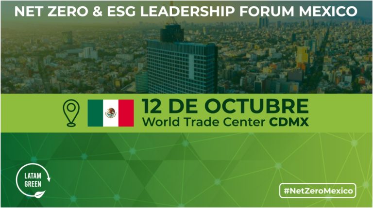 El “Net Zero Leadership Forum: México 2022” será el punto de encuentro para analizar la importancia de la banca y fondos de inversión en temas de sostenibilidad
