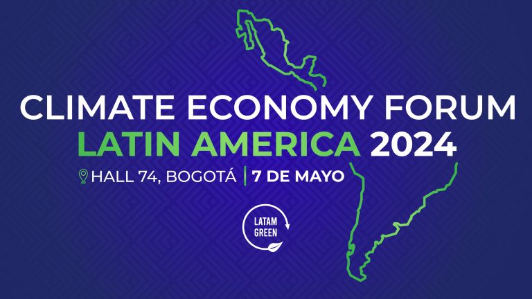 Bogotá abrirá sus puertas al “Climate Economy Forum Latin America 2024”
